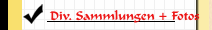 Div. Sammlungen + Fotos