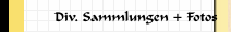 Div. Sammlungen + Fotos