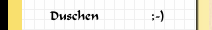 Duschen                ;-)