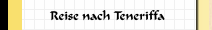 Reise nach Teneriffa